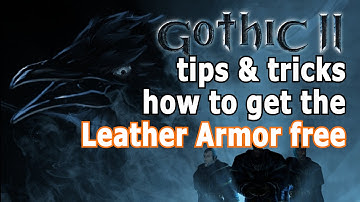 Gothic 2 NotR: how to get the Leather Armor free [HD gameplay]