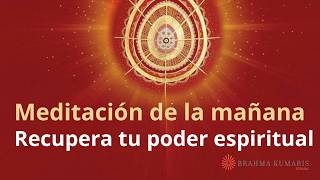 Meditación de la mañana: "Recupera tu poder espiritual", con Esperanza Santos
