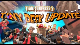 Team Fortress 2: The Tiny Desk Update