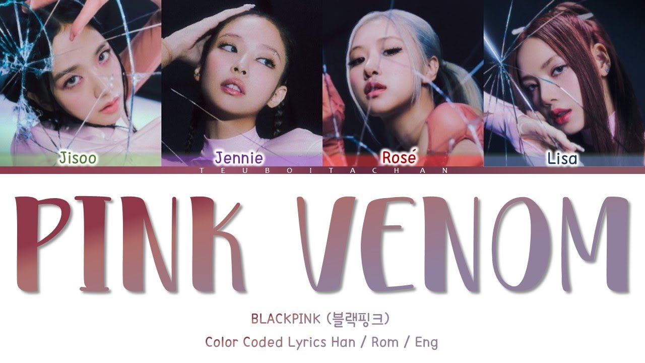 BLACKPINK (블랙핑크) PINK VENOM (COLOR CODED LYRICS) YouTube