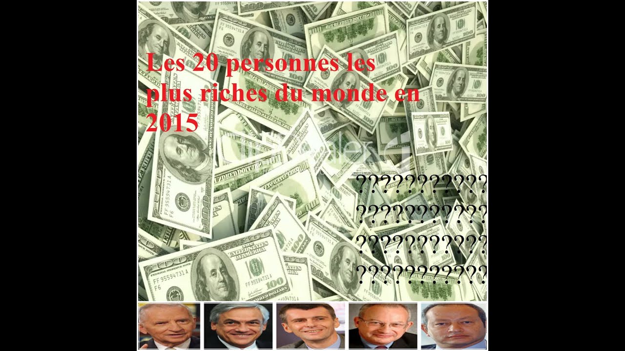 Top 20 des Personnes les plus riches du monde - YouTube