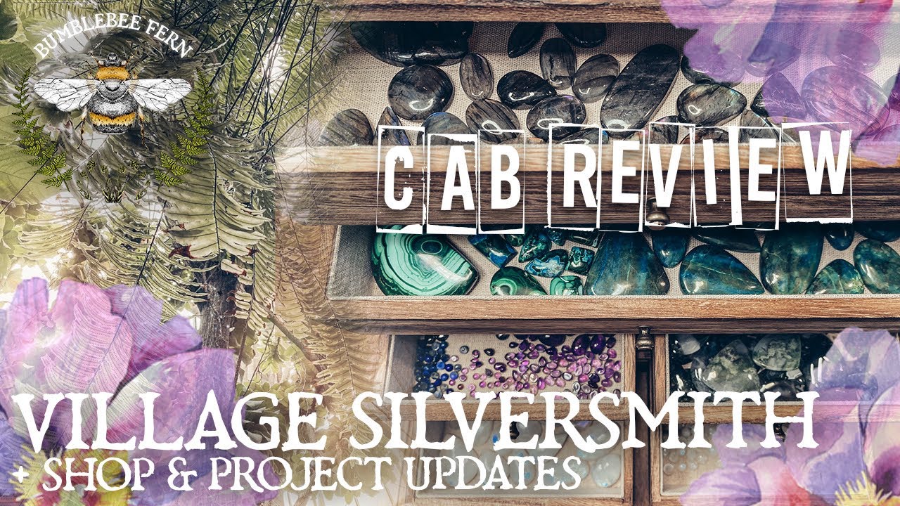 Crystal Cabochon Unboxing & Review! & Project Updates 🌸 Village Silversmith 🌸 || Bumblebee Fern