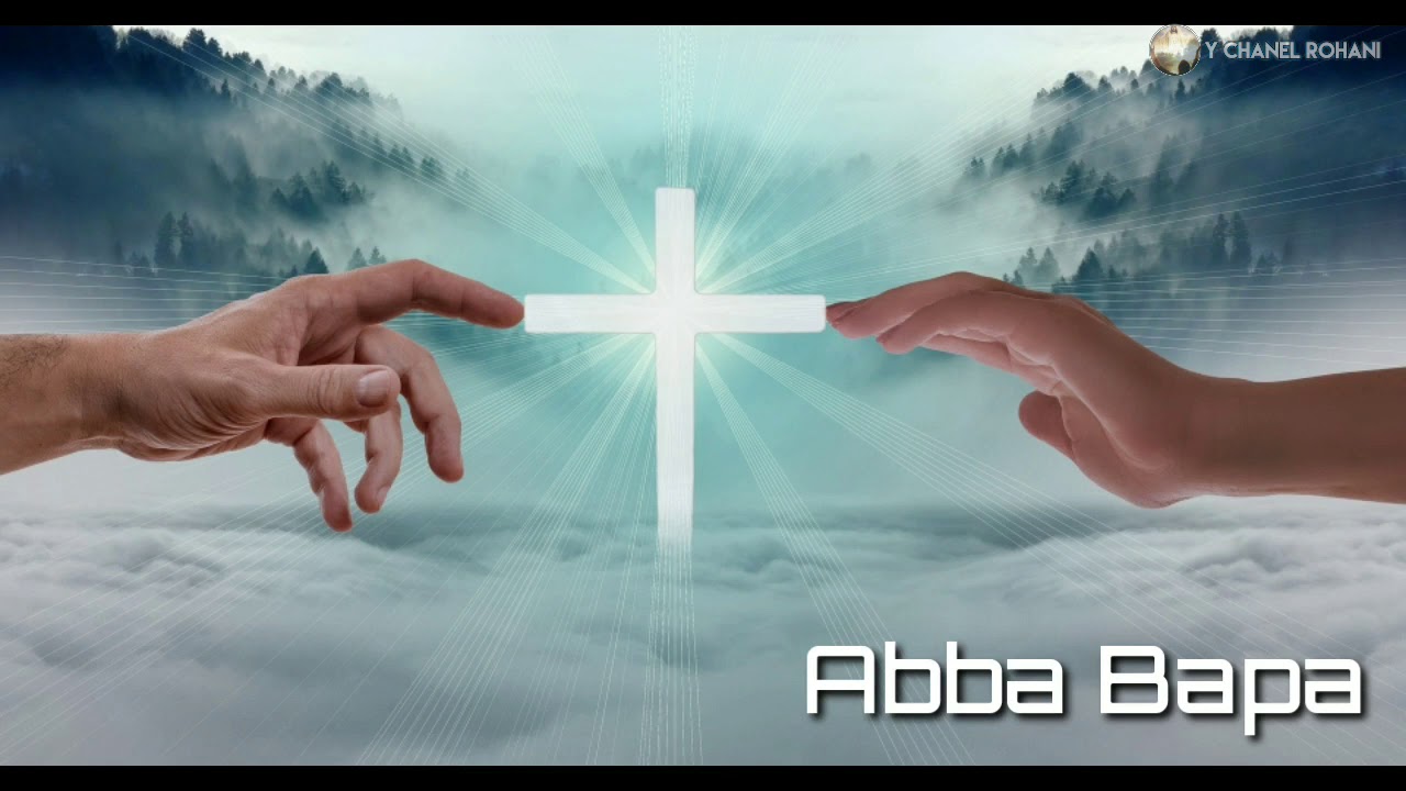 Lirik & Lagu Abba Bapa - YouTube