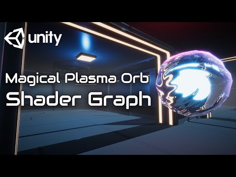 Magical Plasma Orb Part 1 Shader Graph Unity Tutorial.
