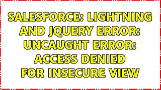 Salesforce: Lightning and Jquery error: Uncaught Error: Access denied for insecure view