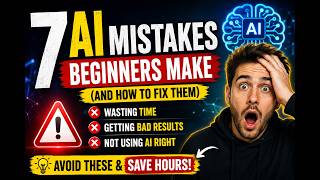 7 AI Mistakes Beginners Make (And How to Fix Them) | AI Tips 2026