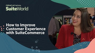 NetSuite TV at SuiteWorld 2023: Improving your customer experience with SuiteCommerce
