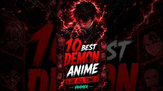 10 Best Demon Anime 👹 #anime #VANIMER #shorts #manga #youtubeshorts #subscribe #demon #top #new #amv