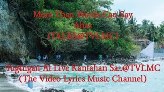 @1805 More Than Words Can Say - Alias (Video/Lyrics) @TVLMC