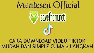 CARA DOWNLOAD VIDEO TIKTOK DENGAN MUDAH DI SAVEFROM ATAU CHROME‼️Mentesen 