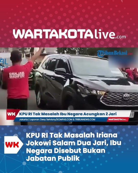 KPU RI Tak Masalah Iriana Jokowi Salam Dua Jari, Ibu Negara Disebut Bukan Jabatan Publik