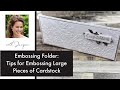 Embossing folder tips how to emboss larger pieces of cardstock