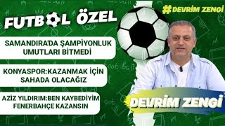 Samandıra'da umutlar bitmedi/Konyaspor:Kazanmak için sahada olacağız.PFDK sevkleri