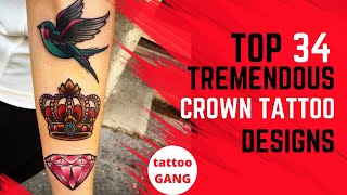 Top 34 Tremendous Crown Tattoo Designs