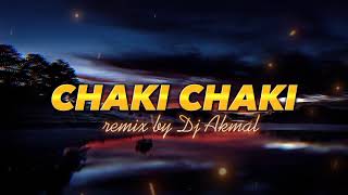 Chaki Chaki (remix by dj Akmal)