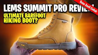 LEMS Summit Pro Boot Review: The Ultimate Barefoot Hiking Boot? (Rose Anvil Collab)