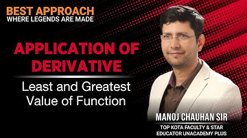 🔥 JEE Mathematics | Least and Greatest Value of function | AOD | by Manoj Chauhan Sir-Best Approach