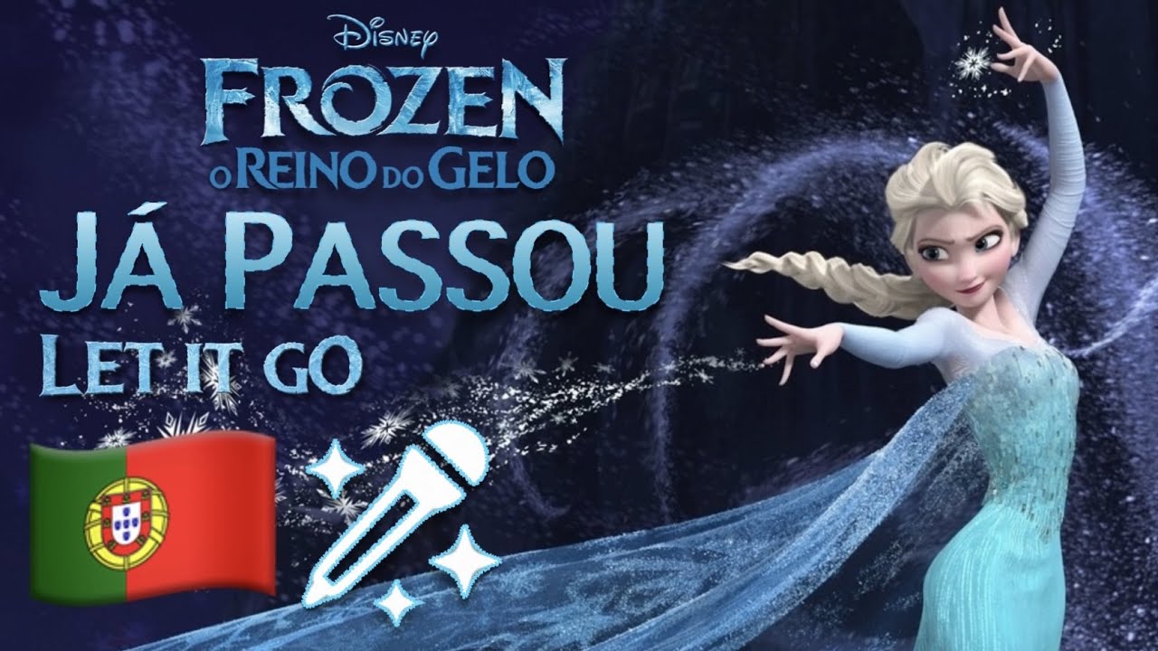 Song: Let It Go (from 'Frozen') in Portuguese!