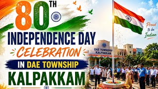 15 August 2026 🇮🇳|| Happy Independence Day|| DAE Township Kalpakkam|| Kalpakkam Diary 