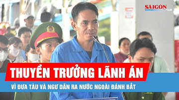 Đưa ngư dân đi đánh bắt hải sản trái phép, thuyền trưởng lãnh 5 năm tù