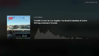 Notable Events In Los Angeles: On-Road Evaluation of Active Driving Assistance Systems