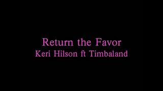 Return the Favor- Keri Hilson ft Timbaland (HQ) (Lyrics)