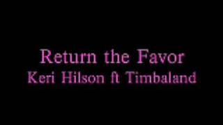 Return the Favor- Keri Hilson ft Timbaland (HQ) (Lyrics) Resimi