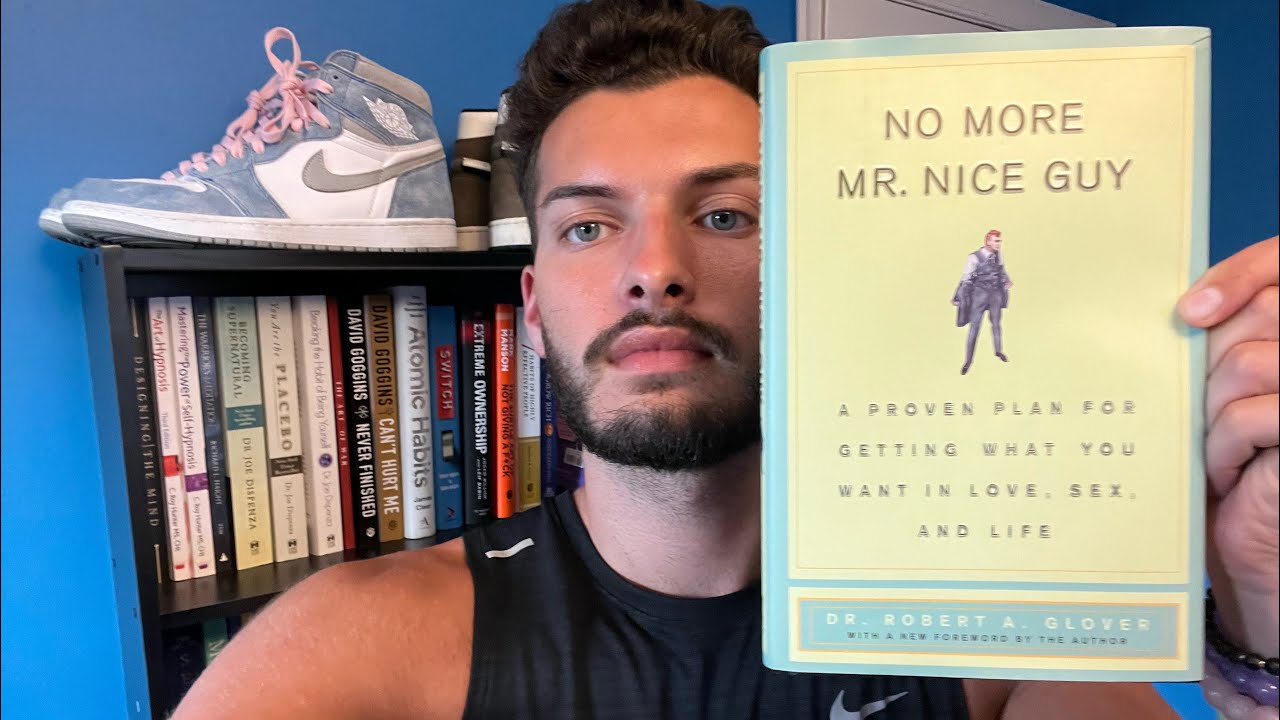 No More Mr. Nice Guy : By Dr. Robert A. Glover - Book Review #120 - YouTube