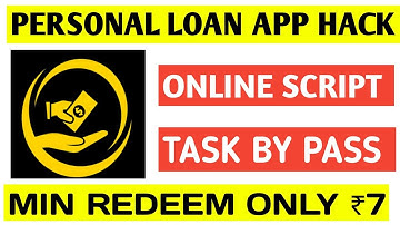 Personal Loan App Hack || Online Task By pass || Minimum Redeem only ₹7