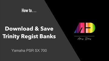 How to Download and Save Trinity Registration Banks | Yamaha PSR-SX700