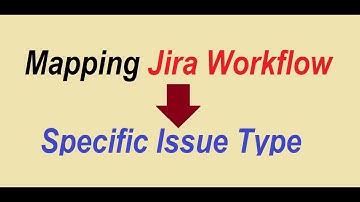 How to map a jira workflow to specific issue type