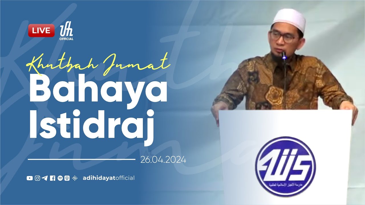 LIVE Khutbah Jumat Bahaya Istidraj   Ustadz Adi Hidayat