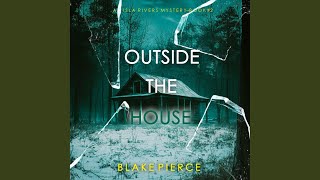 Chapter 71 - Outside the House (An Isla Rivers Fbi Suspense Thriller—Book Two)