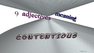 contentious - 10 adjectives synonym to contentious (sentence examples)
