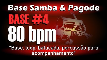 Loop Pagode 80bpm (BASE #4) / Base Pagode / Percussão para Acompanhamento Samba e Pagode
