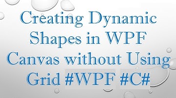 Creating Dynamic Shapes in WPF Canvas without Using Grid #WPF #C#