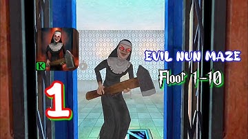 Evil Nun Maze - Floors 1-10 - Full Gameplay