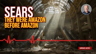 Sears: From American Empire to to Abandoned Malls