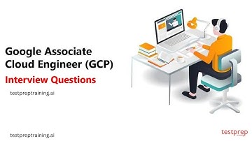 Google Associate Cloud Engineer GCP: Interview Questions