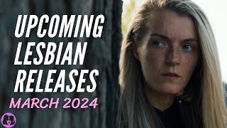 Upcoming Lesbian Movies And Tv Shows March 2024