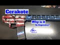 Cerakote - Why is it so expensive?