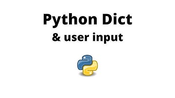 Python Dictionaries and User Input