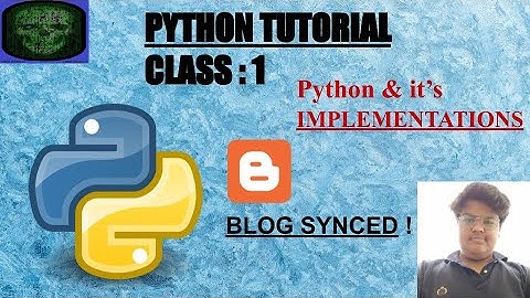 Python-Lecture_1.0 | Python Implementations | BLOG SYNCED | Jython | IRONpython | PyPy
