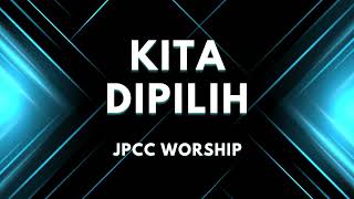 Download Lagu JPCC Worship - Kita Dipilih (Chord Piano, Gitar, Bass) MP3