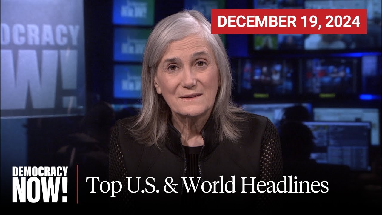 Top U.S. & World Headlines — December 19, 2024