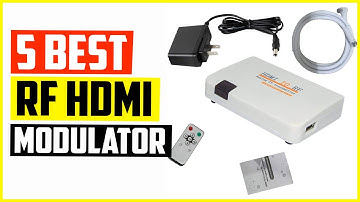 Top 5 Best RF HDMI Modulator Reviews in 2022