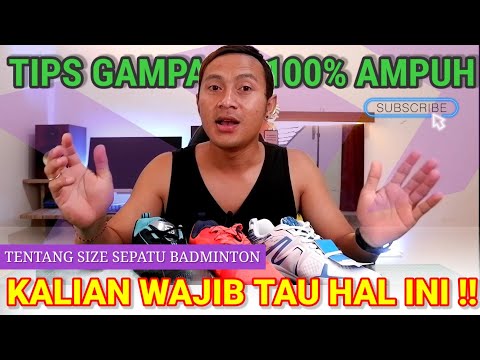 Cara Menentukan Size Sepatu Badminton  Semua Merk !!