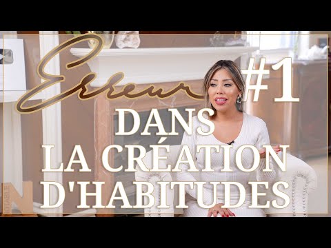 ÉVITE CECI En Créant De Nouvelles Habitudes