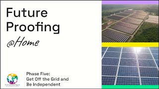Future Proofing Phase Five: Get Off the Grid