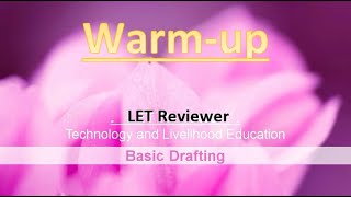 LET Reviewer 2021 in TLE Warm up 1 basic drafting